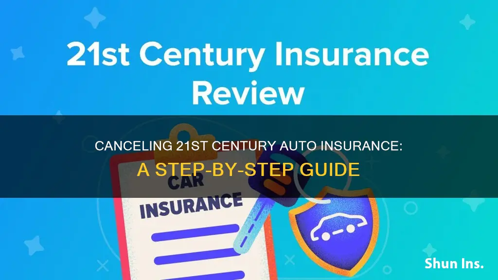 how to cancel 21st century auto insurance