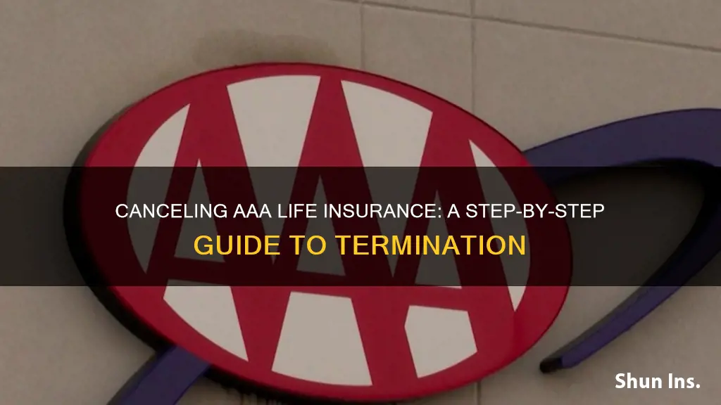 how to cancel aaa life insurance