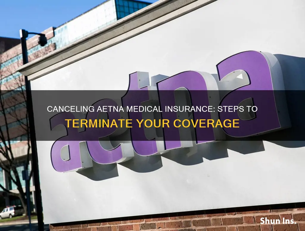 how to cancel aetna medical insurance