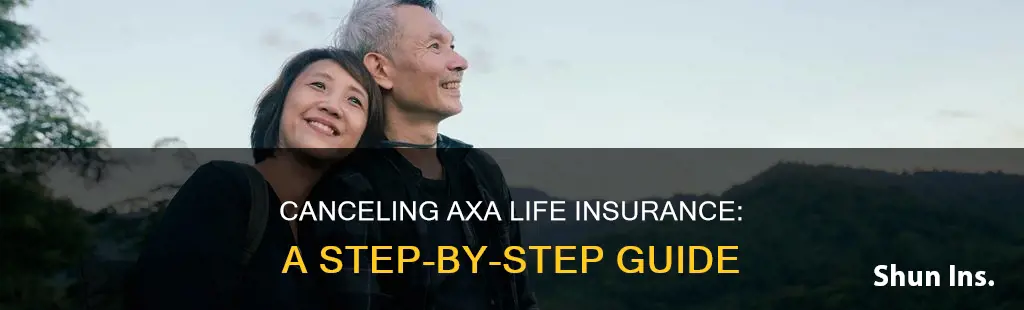 how to cancel axa life insurance