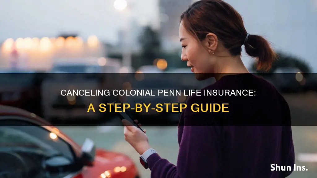 how to cancel colonial penn life insurance