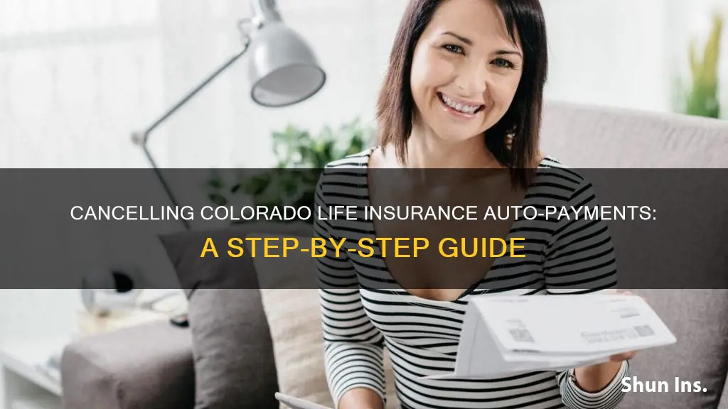 how to cancel colorado life insurance automatic payment