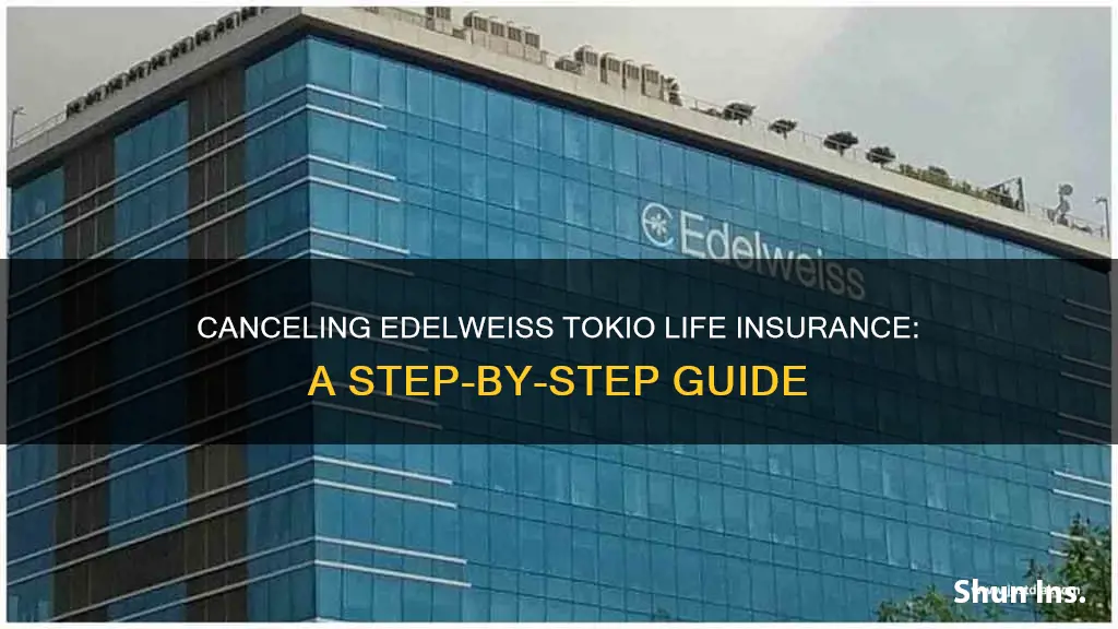 how to cancel edelweiss tokio life insurance