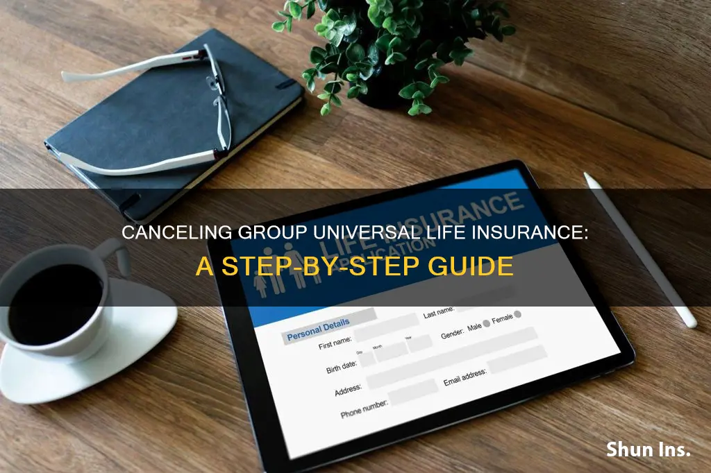 how to cancel group universal life insurance