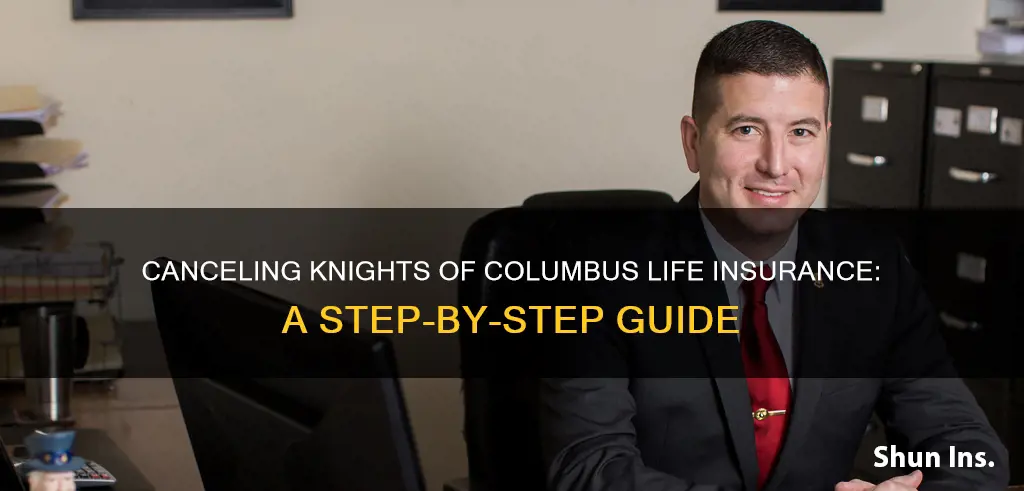 how to cancel knights of columbus life insurance