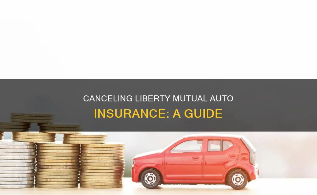 how to cancel liberty mutual auto insurance