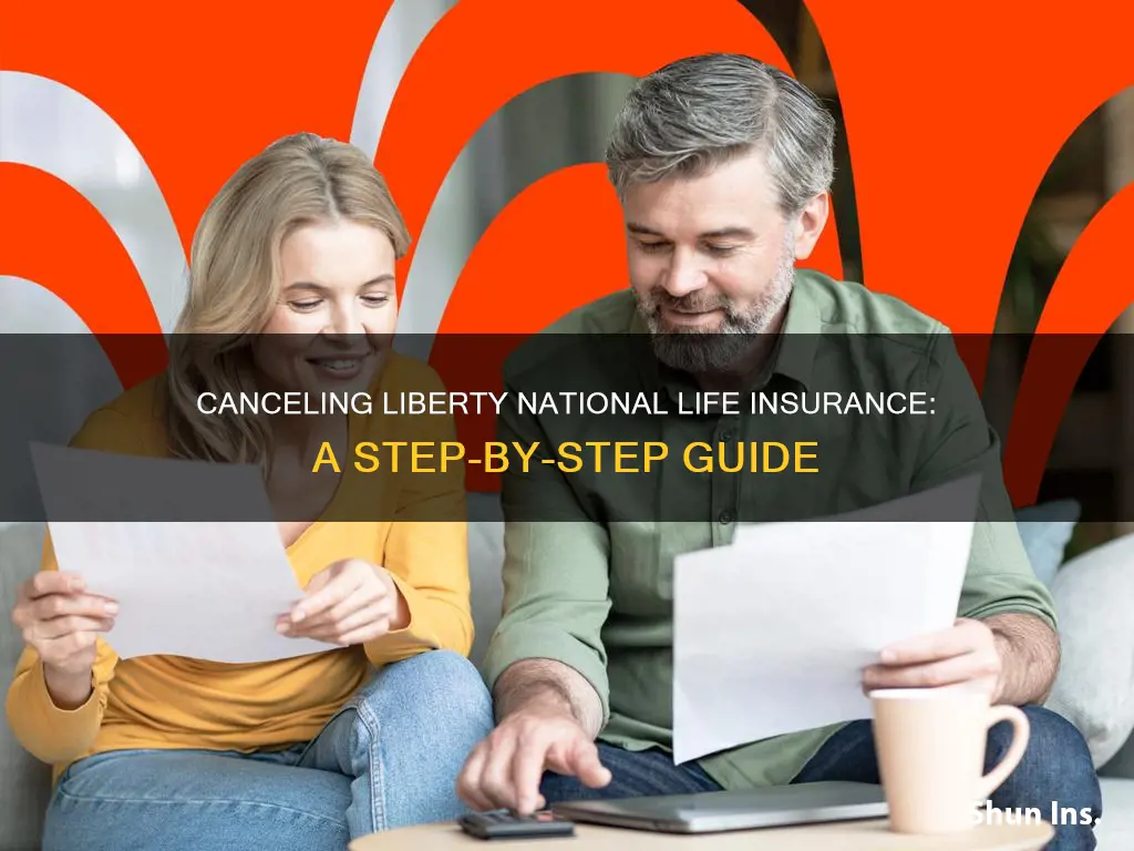 how to cancel liberty national life insurance