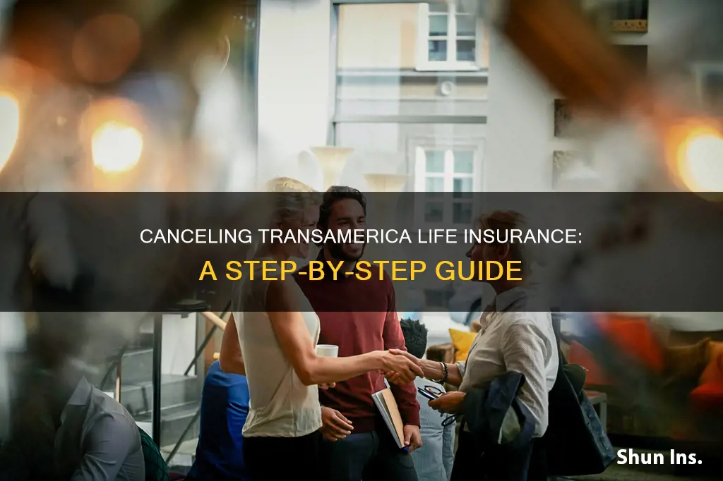 how to cancel life insurance with transamerica