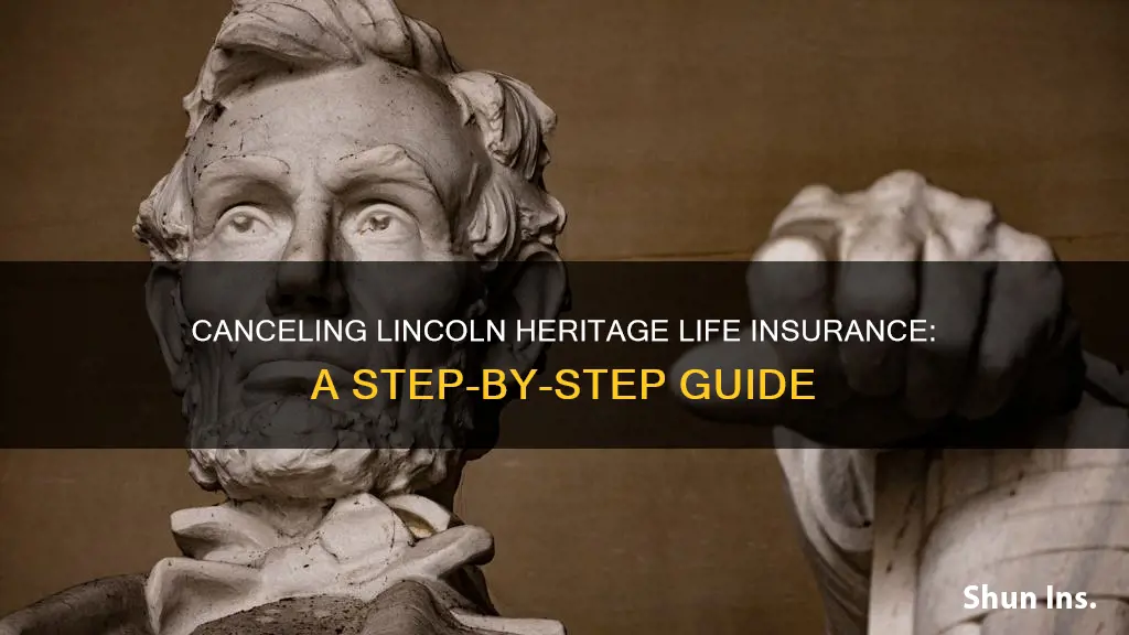 how to cancel lincoln heritage life insurance