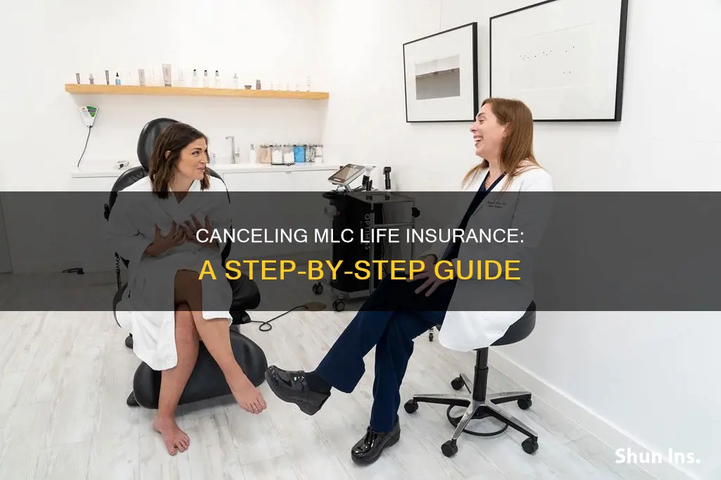 how to cancel mlc life insurance