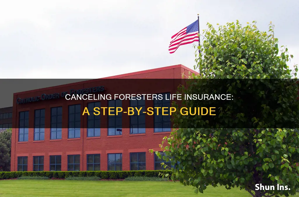 how to cancel my foresters life insurance