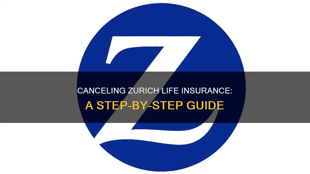 how to cancel zurich life insurance