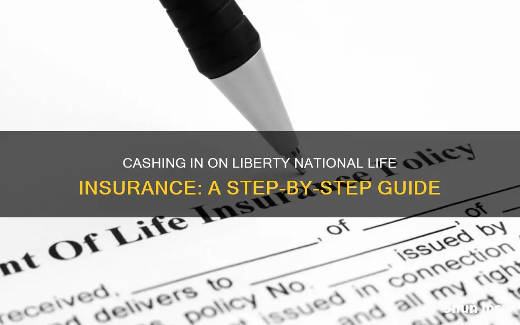 how to cash in my liberty national life insurance