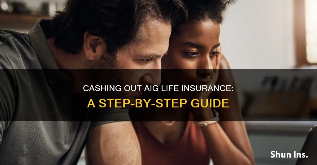 how to cash out aig life insurance