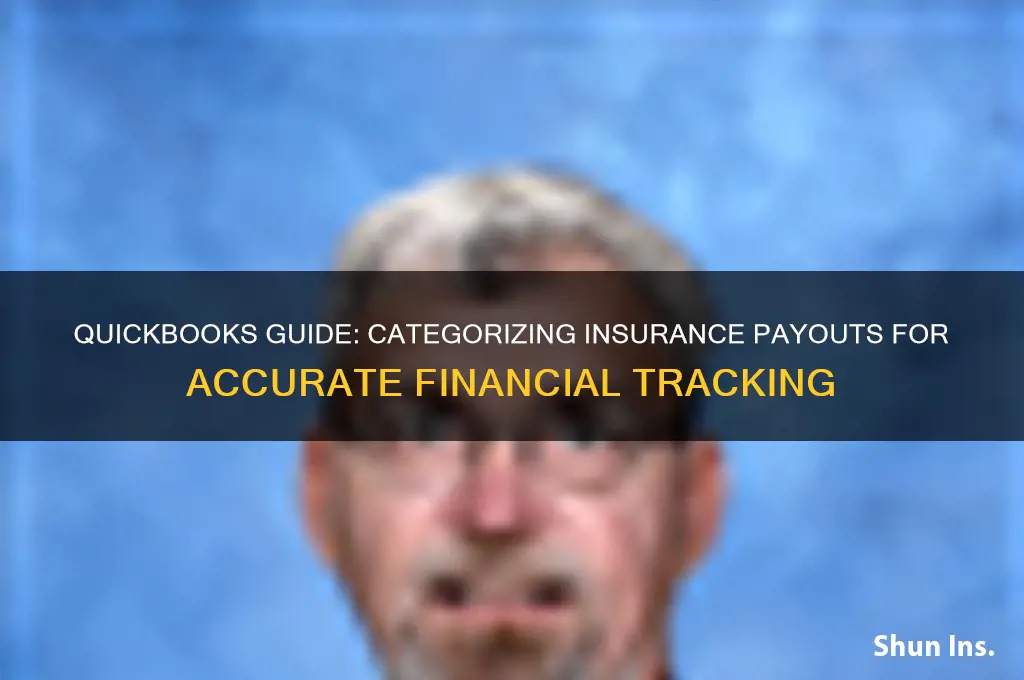how to categorize insurance payout in quickbooks