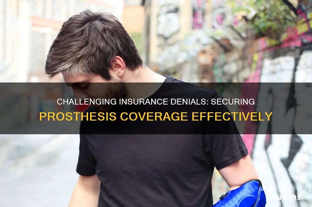 how to challenge insurance for prosthesis