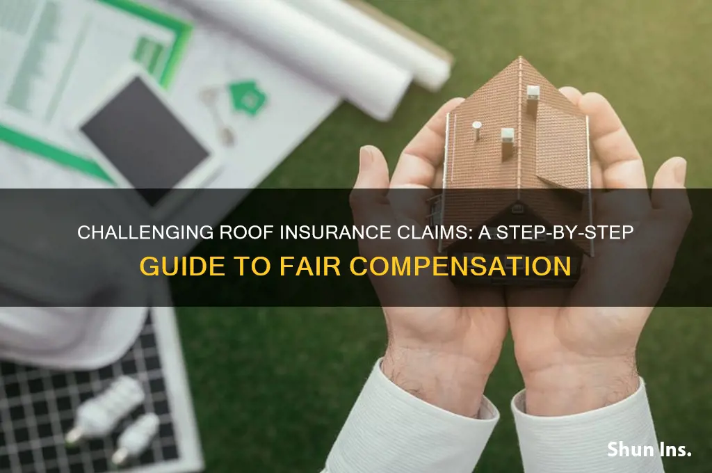 how to challenge roof insurance
