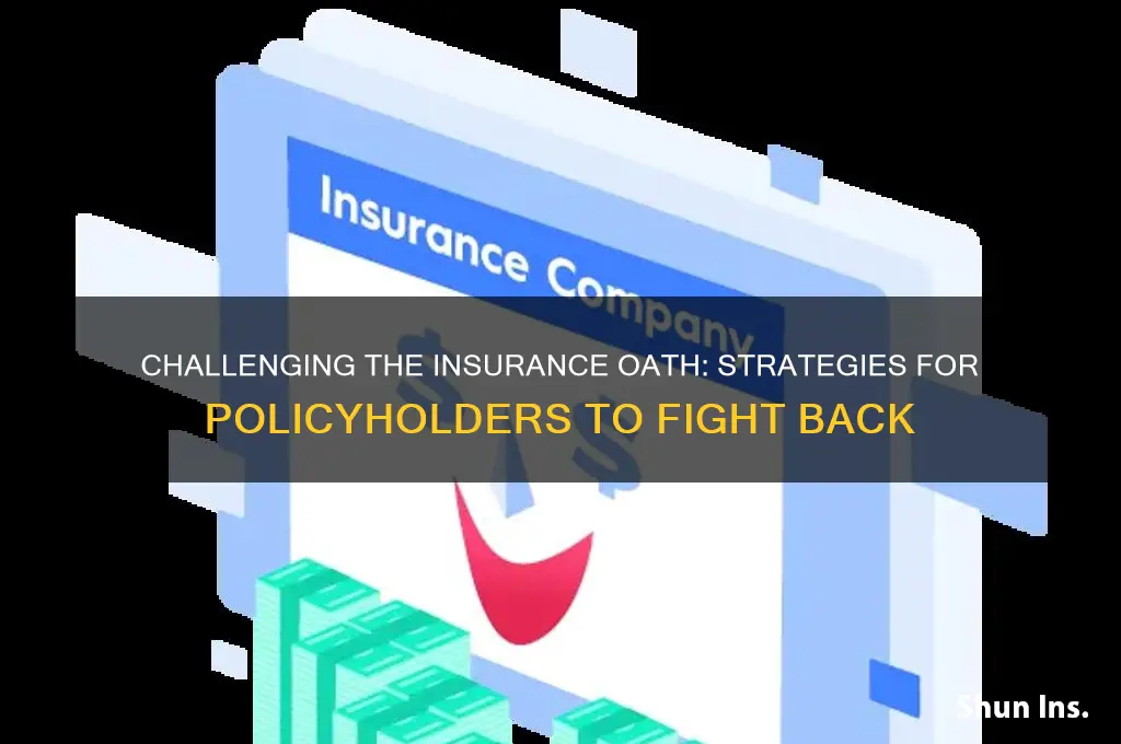 how to challenge the insurance oath