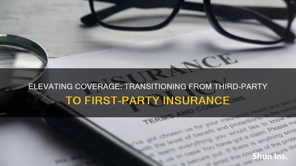 how to change 3rd party insurance to 1st party