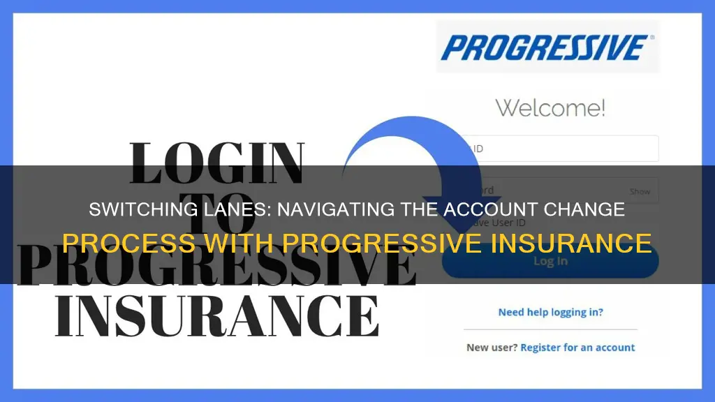 how to change account on progressiv insurance