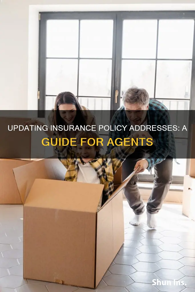 how to change address on insurance oilcy as a agent