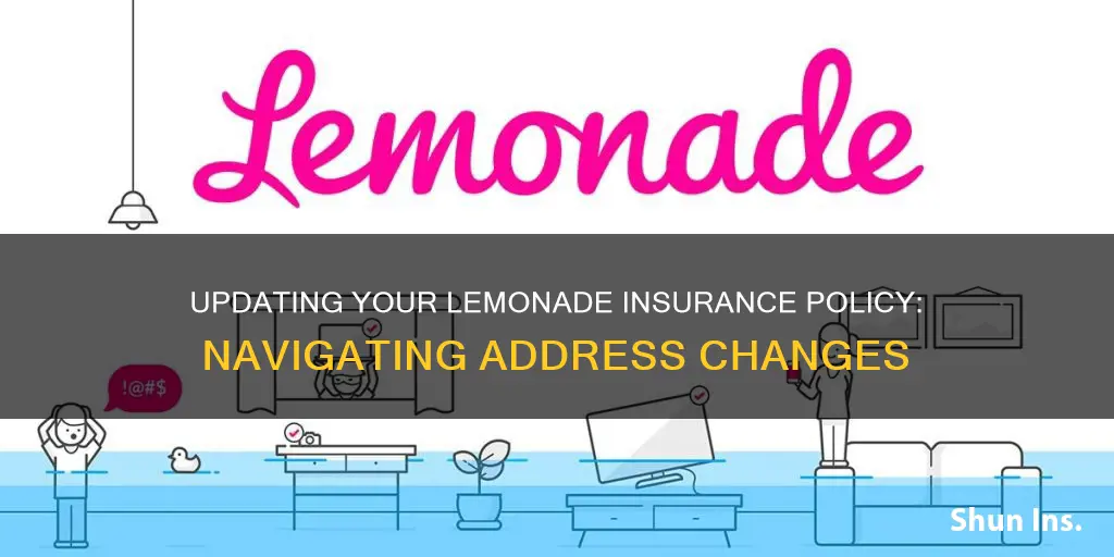 how to change address on lemonade insurance