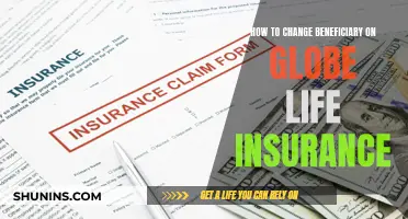 Changing Globe Life Insurance Beneficiaries: A Step-by-Step Guide