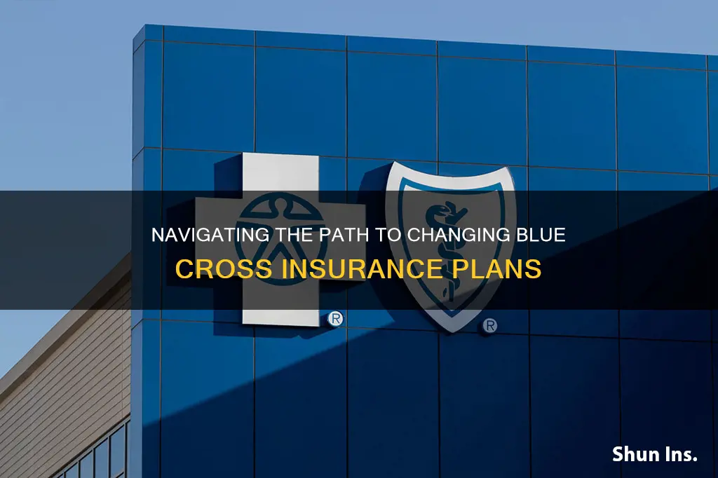 how to change blue cross insurance