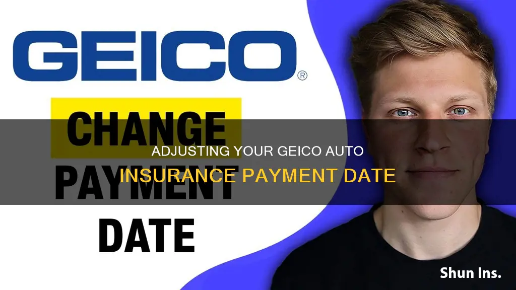 how to change date of payment on auto insurance geico