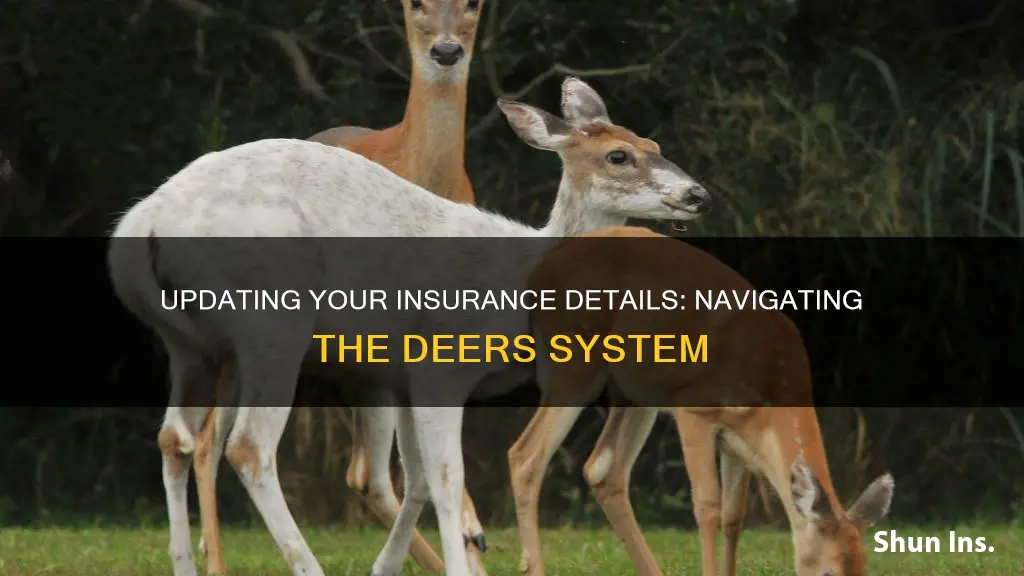 how to change deers insurance data