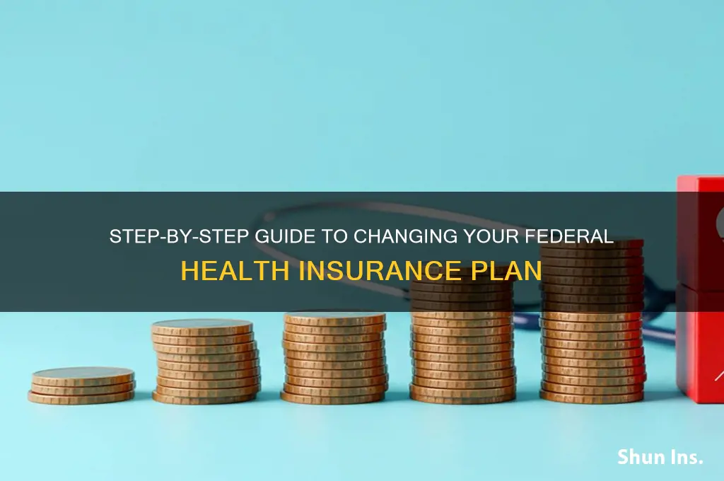 how to change fed health insurance