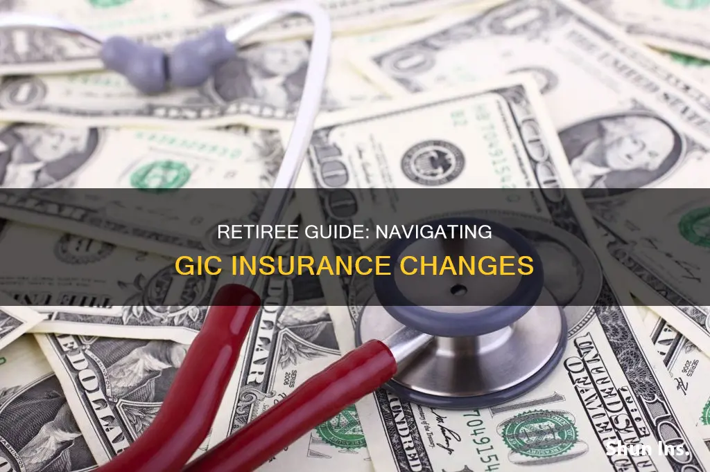 how to change gic insurance as a retiree