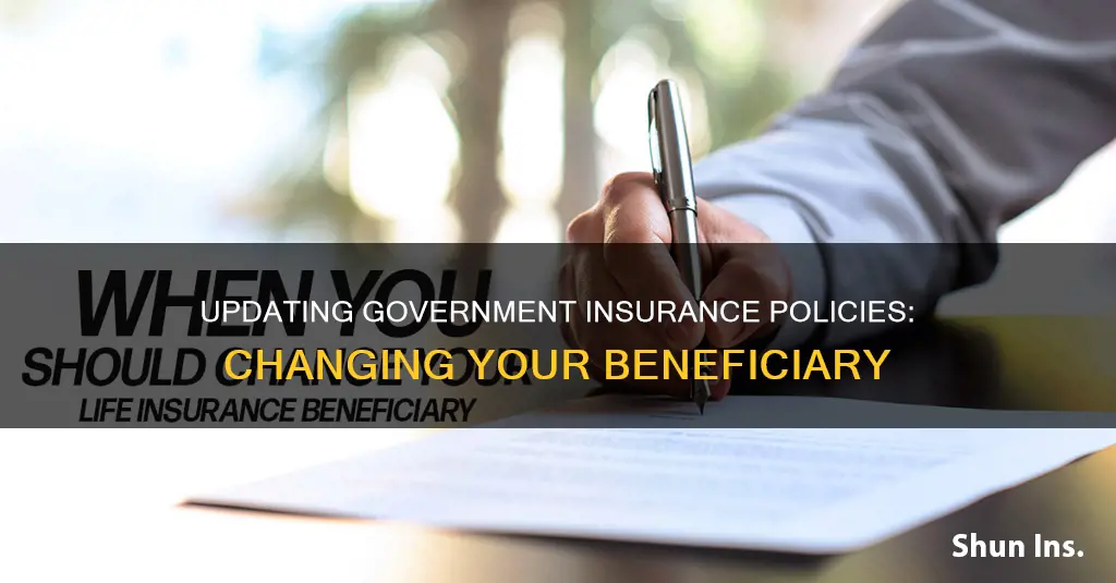 how to change govt insurance beneficiary