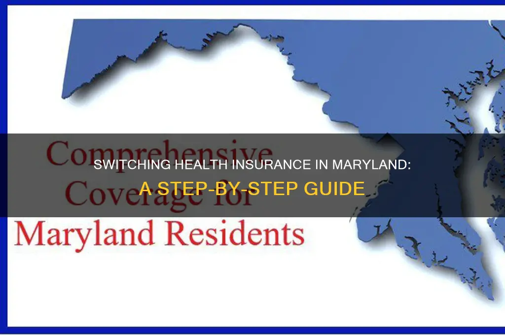 how to change health insurance in maryland