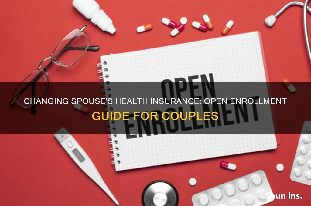 how to change health insurance spouse open enrollment