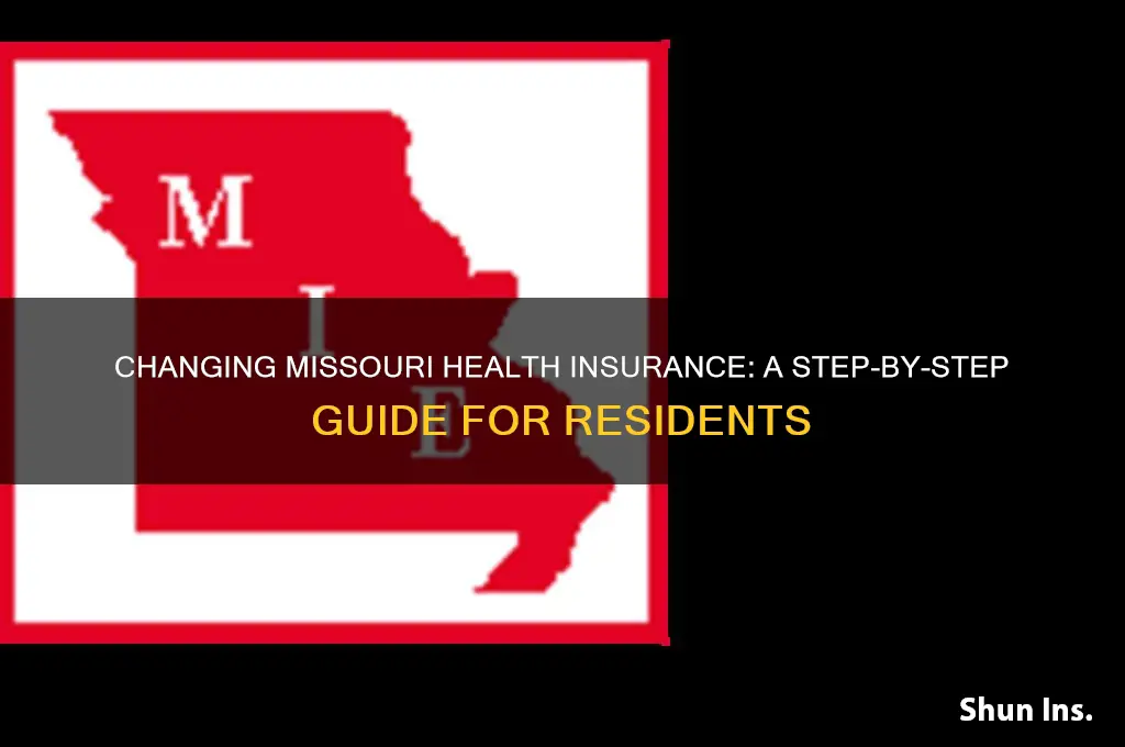 how to change missouri health insurance