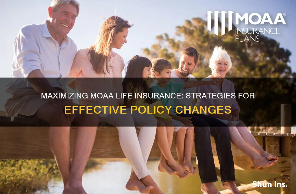 how to change moaa life insurance