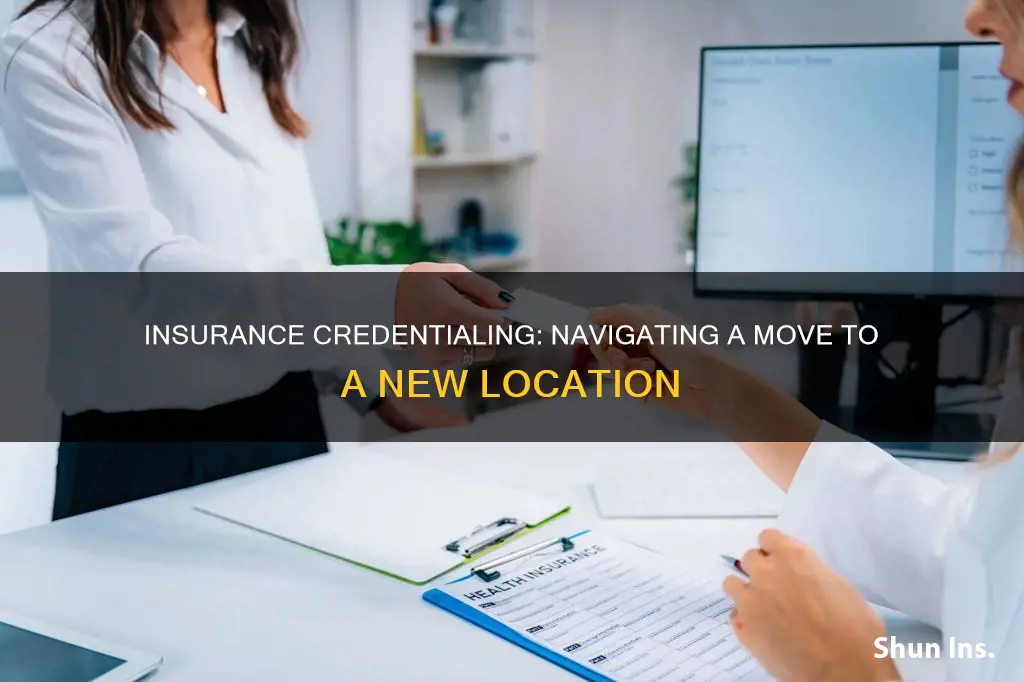 how to change my insurance creditialing to new location