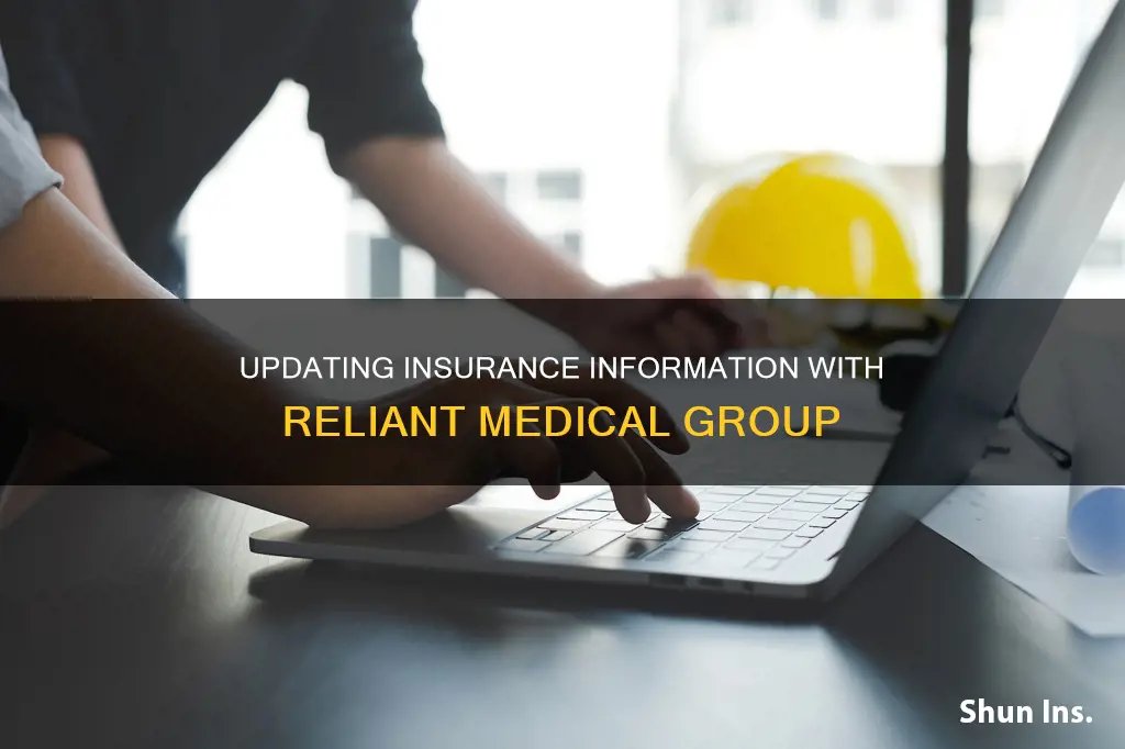 how to change my insurance information with reliant medical group