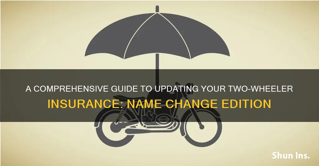 how to change name in two wheeler insurance