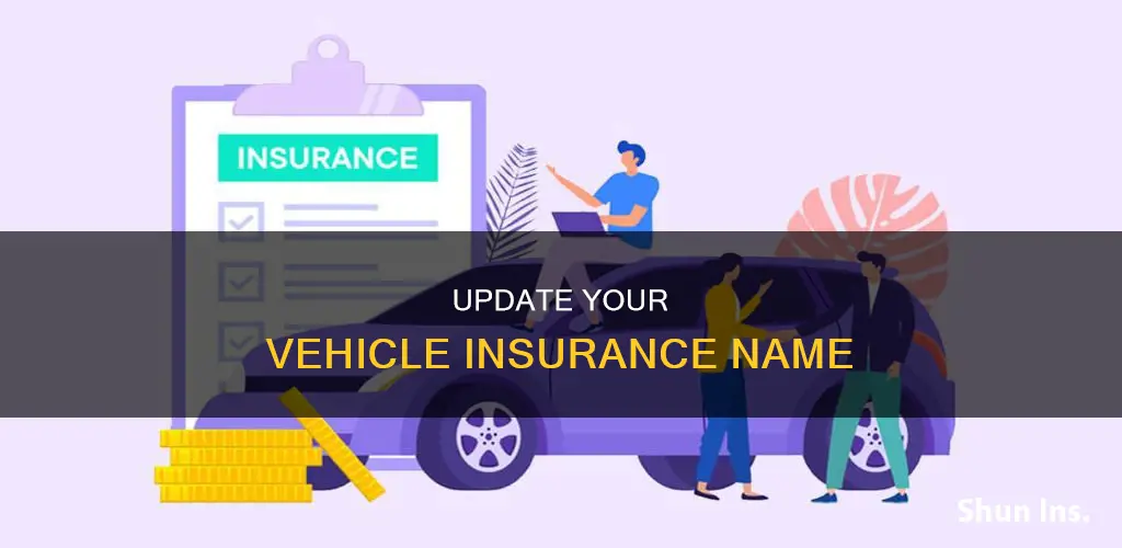 how to change name in vehicle insurance