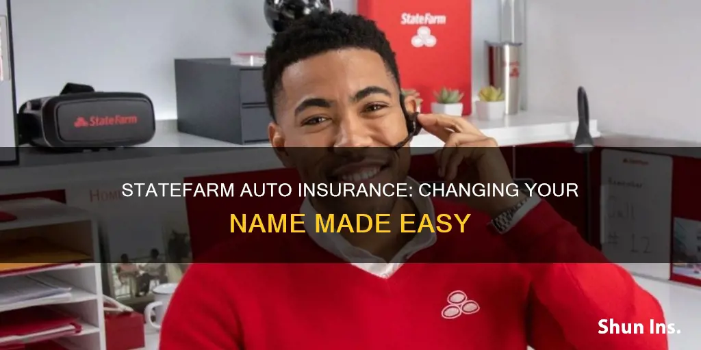 how to change name on statefarm auto insurance