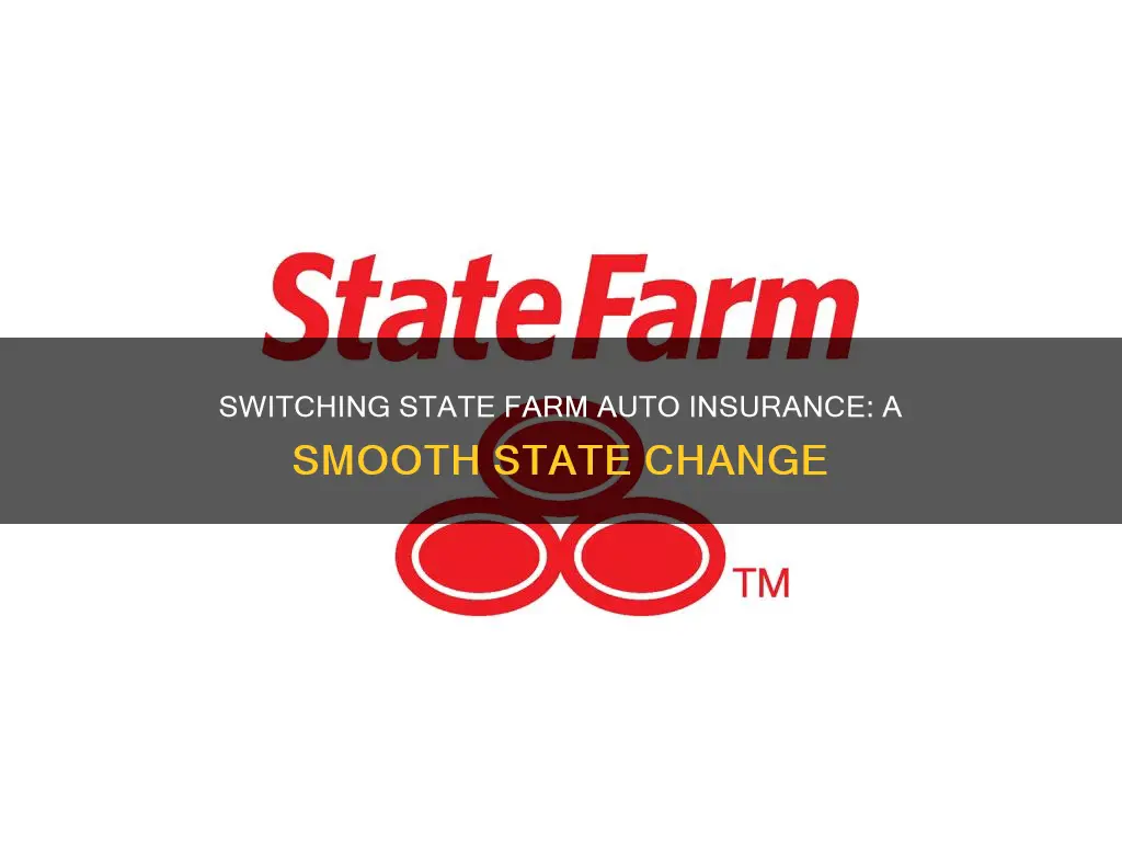 how to change state farm auto insurance state