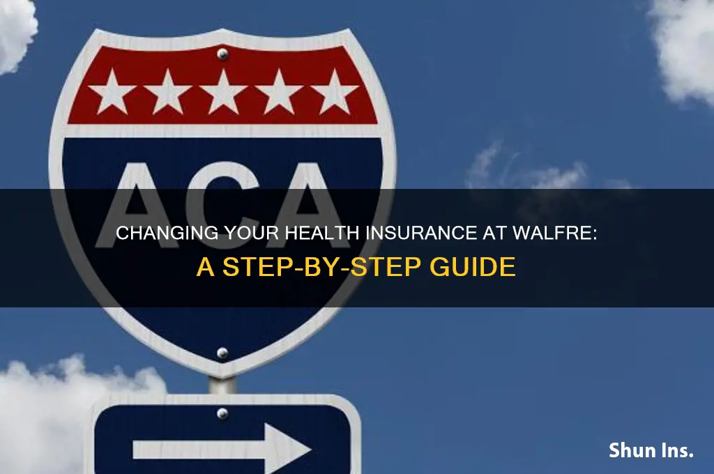 how to change your health insurance at walfre