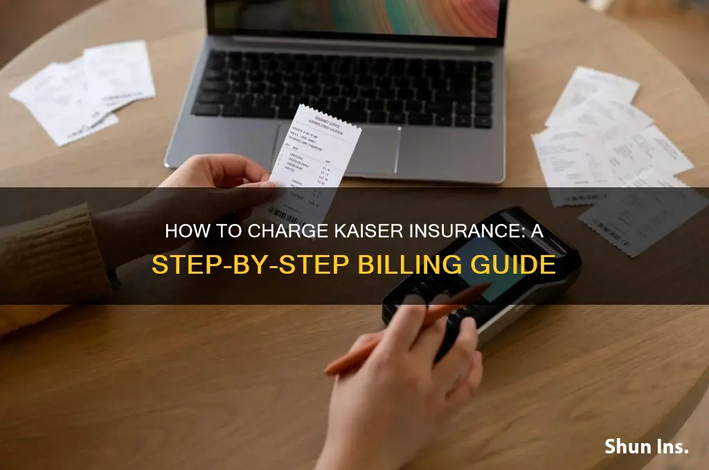 how to charge to kaiser insurance