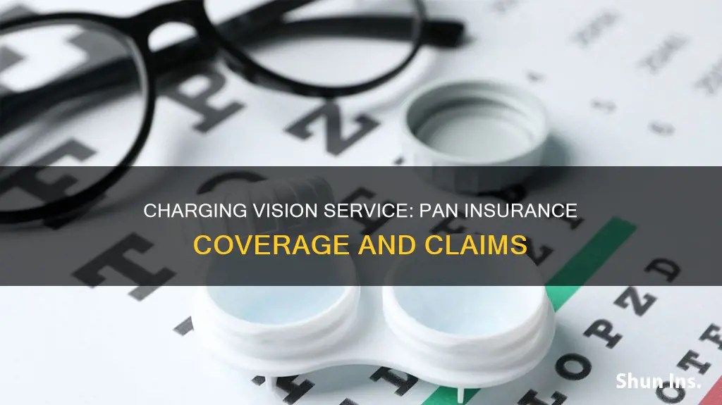 how to charge vision service pan insurance