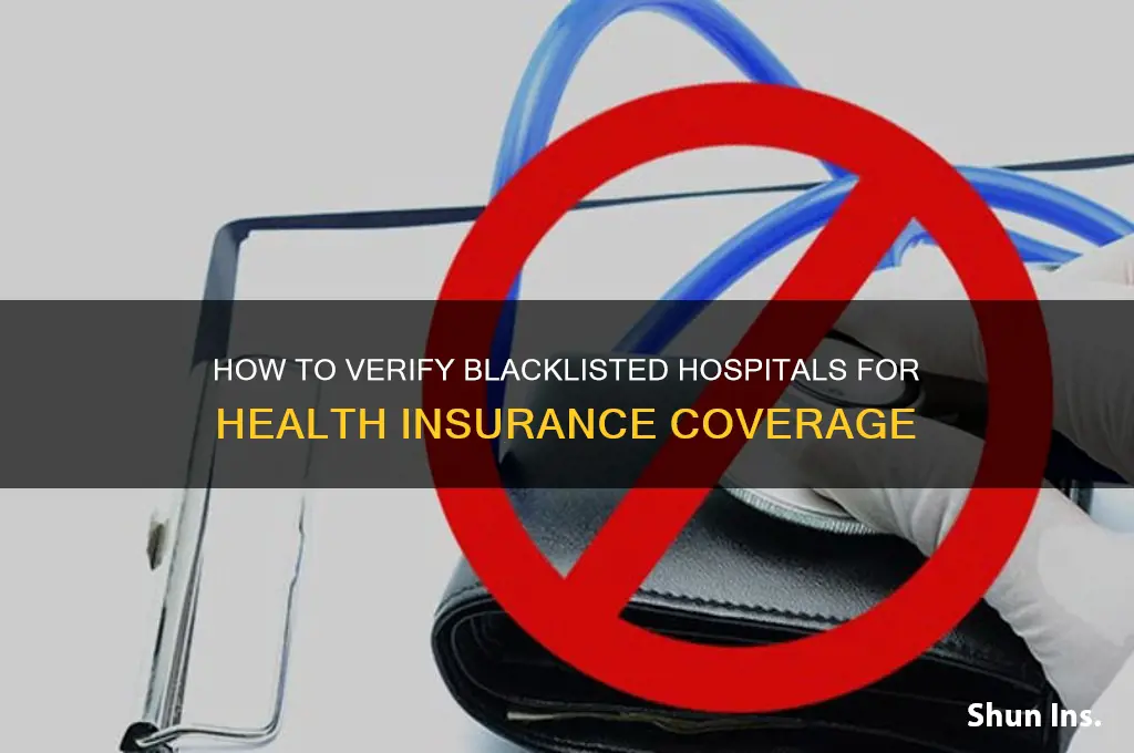 how to check blacklisted hospitals for health insurance