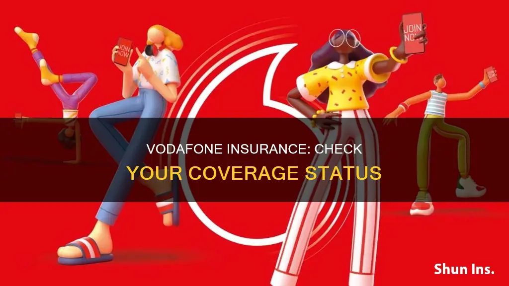 how to check if I have vodafone insurance