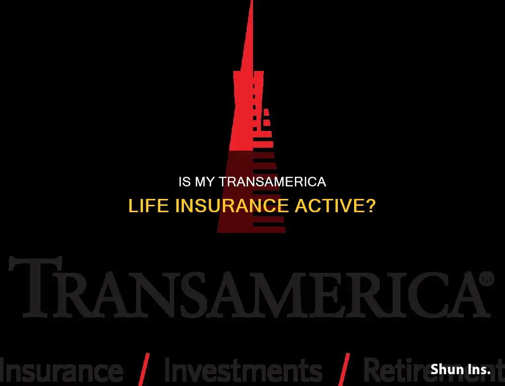 how to check if my transamerica life insurance is active