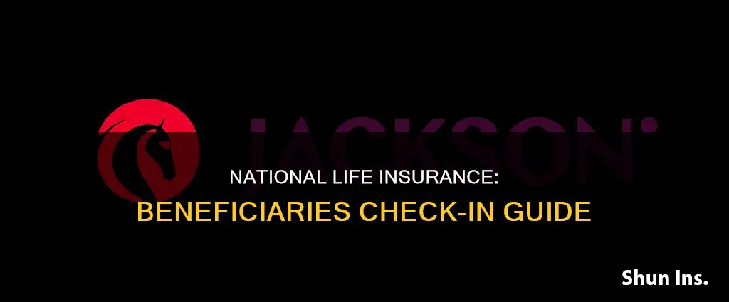 how to check my beneficiaries in national life insurance